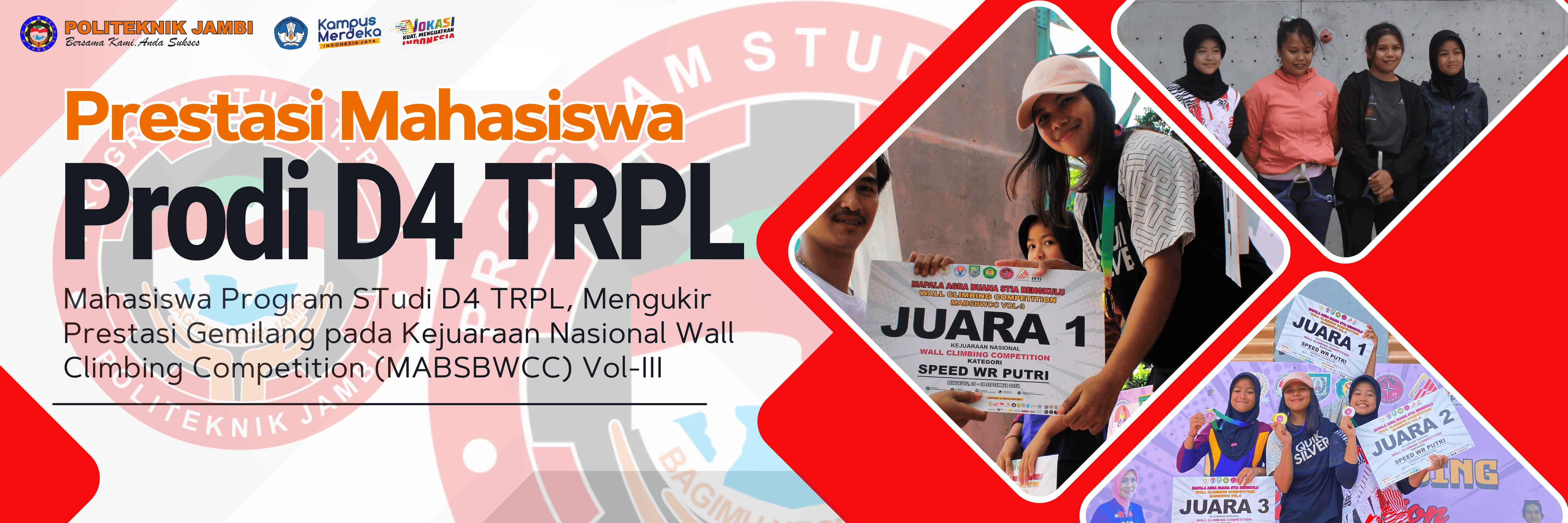 Mahasiswa Program Studi D4 TRPL, Raih Juara I, Kejuaraan Nasional Wall Climbing Competition (MABSBWCC) Vol-III