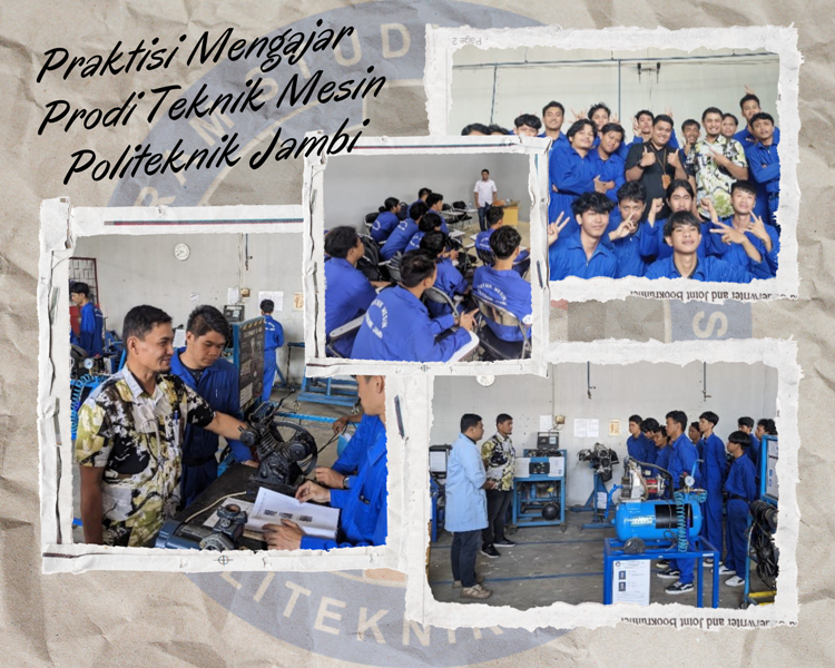 Praktisi Mengajar di Prodi Teknik Mesin Politeknik Jambi